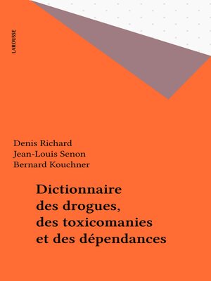 cover image of Dictionnaire des drogues, des toxicomanies et des dépendances